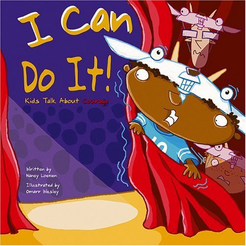 I can do it : kids talk about courage.